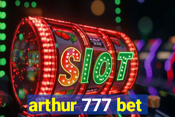 arthur 777 bet